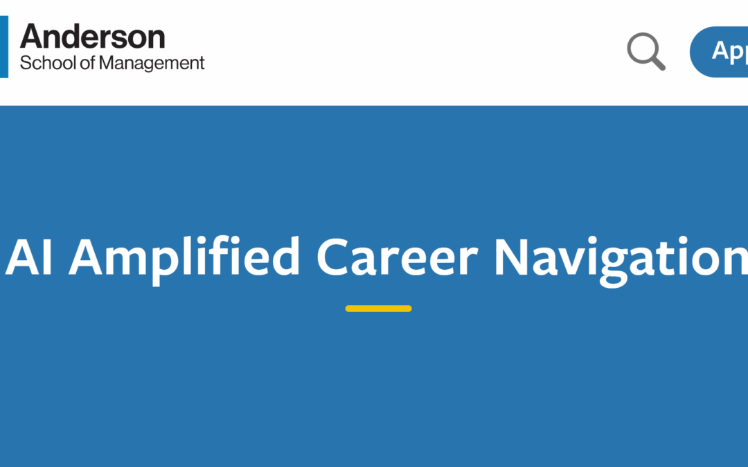 AI Amplified Career Navigation — at UCLA Anderson